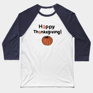 Happy Thanksgiving with Harvest Pumpkin Baseball T-Shirt